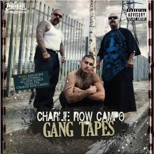 CHARLIE ROW CAMPO- GANG TAPES Crc_gangtapes_1_13_09-1