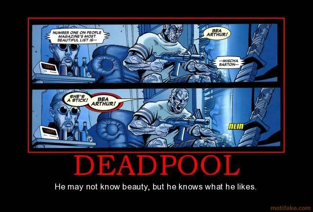 War of the Demotivators Deadpool-bea-arthur-demotivational-
