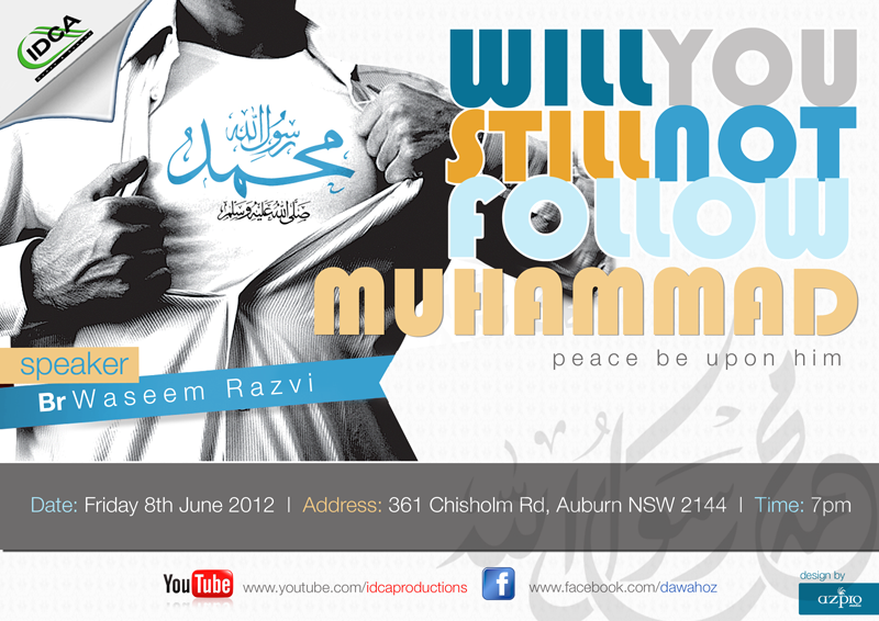 8th June 2012: Auburn, NSW, Australia: Will you still not follow Muhammad (PBUH)? Willyoustillnotfollowmuhammad_webflyer