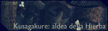 Kusagakure: aldea de la Hierba