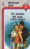 25-12-2014: Arnold, Judith - En manos del azar ArnoldJudith-Enmanosdelazar