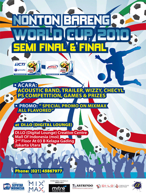 EVENT: GRATIS!! NONBAR SEMI FINAL & FINAL PIALA DUNIA 2010 DI DILO Semifinal