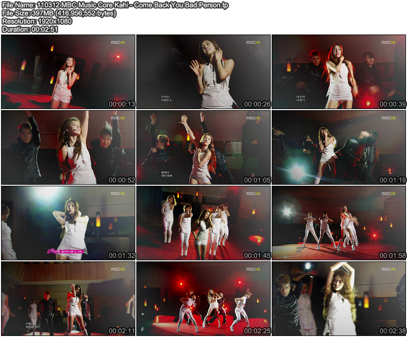 | Live | 110312 MBC Music Core Kahi - Come Back You Bad Person, AVI TP  110312MBCMusicCoreKahi-ComeBackYouBadPerson