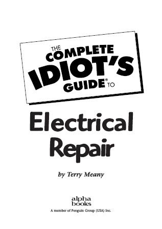 The Complete Idiot's Guide to Electrical Repair Edc70001
