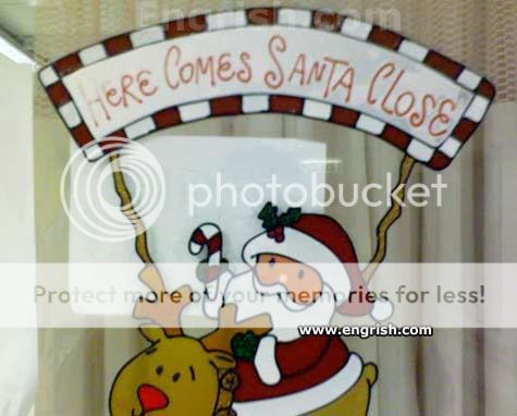 :+: Engrish :+: Here-comes-santa-close