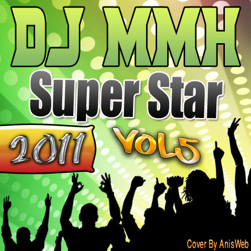  سطايفي DJ MMH - Super Star Vol5 2011 Mmh