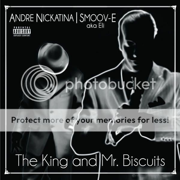 Andre Nickatina & Smoov-E (AKA Eli) - The King and Mr. Biscuits [2010][CBR192kbps] TheKingandMrBiscuits