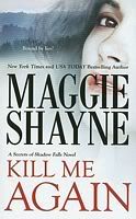 AUTORA: SHAYNE, MAGGIE (ACTUALIZADO A 01/11/2013) Kill