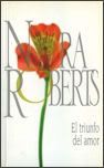 AUTORA: ROBERTS, NORA - VUELOS INDEPENDIENTES HARLEQUIN (ACTUALIZADO 01/11/2013) Eltriunfodelamor