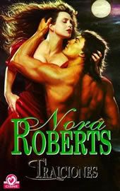 AUTORA: ROBERTS, NORA - VUELOS INDEPENDIENTES NO HARLEQUIN (ACTUALIZADO A 01/11/2013) Traiciones