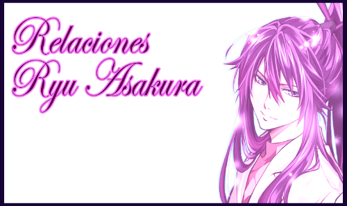 Relaciones°°Ryu Asakura°° Sinttulo-3-1