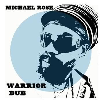 Michael Rose - Warrior Dub -2007 MichaelRose_MCS