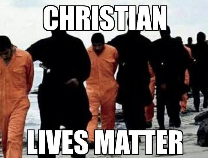 Starnes: Moral Cowardice: White House Won't Call Latest Victims of Islamic Radicals 'Christians' ChristianLivesMatter_zpsfc37bed6