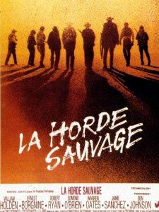 WESTERN : Multiplicit dun genre (Cycle mars de CINEFILS EL Hamra  Prsentation & Programmation) La-horde-sauvage