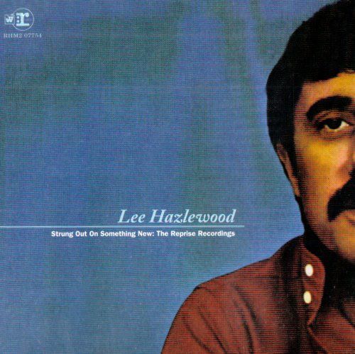 Là tout de suite, j'écoute - Page 24 Lee-Hazlewood-Strung-Out-On-Something-New--The-Reprise-Reco