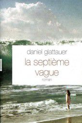 Daniel GLATTAUER (Autriche) - Page 2 La-septieme-vague-170x253