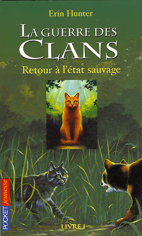 Premier cycle Livre I/Retour à l'état sauvage. La-guerre-des-clans-livre-1