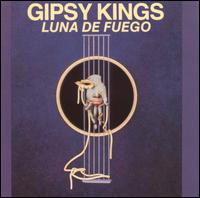 Gipsy Kings : Luna De Fuego (1983) E88284mg9go