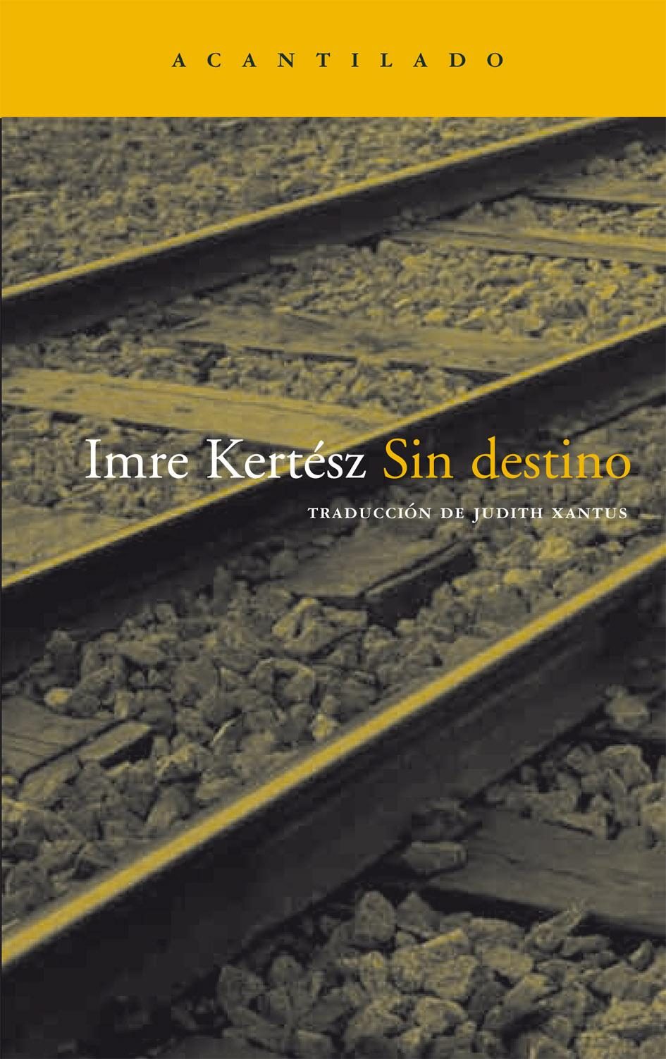 Sin destino - Irme Kertesz Sin-destino-7-ed-9788495359537