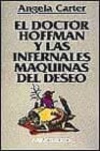 Angela Carter, varias obras El-doctor-hoffman-y-las-infernales-maquinas-del-deseo-9788445071069