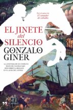 El jinete del silencio - Gonzalo Giner El-jinete-del-silencio-9788484609902