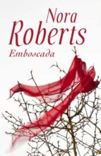 Emboscada - Nora Roberts Emboscada-9788401384004