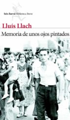  Memoria de unos ojos pintados - Lluis Llach Memoria-de-unos-ojos-pintados-9788432214011