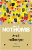 Acide sulfurique - Amelie Nothomb 2226167226