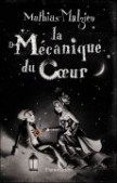 [Mathias Malzieu] La Mécanique du Coeur 9782081208162