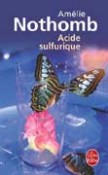 Acide sulfurique  Amlie Nothomb 9782253121183