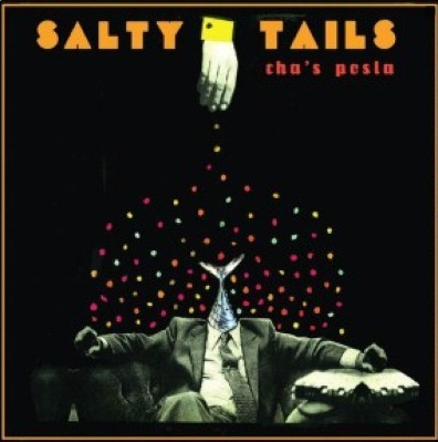 Salty Tails - Cha's Posla (2016) 70f764a0086040eab33893ce6e7990be