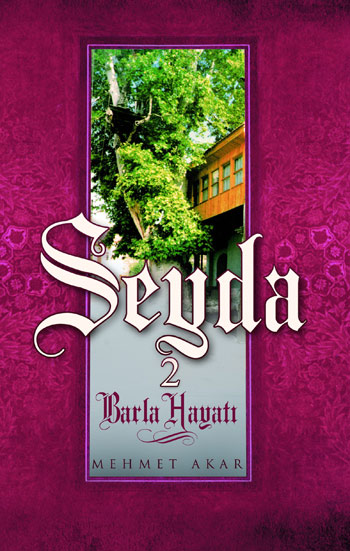 Seyda - 2 Barla Hayatı - Mehmet Akar Barla