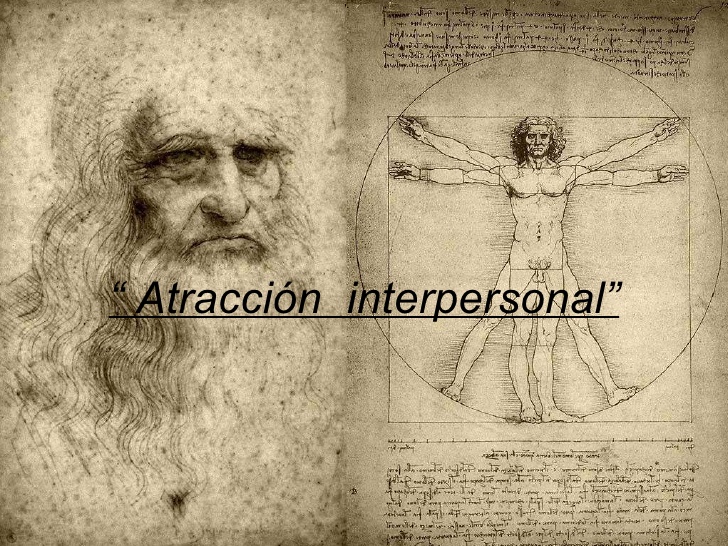 ATRAE LO QUE QUIERAS A TU VIDA.... Atraccion-interpersonal-1-728