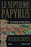 Wilbur Smith - Le Dieu fleuve et le 7  papyrus 2258040450.08.MZZZZZZZ