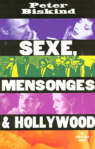 Sexe, Mensonge et Hollywood de Peter Biskind 2749105102.01.LZZZZZZZ