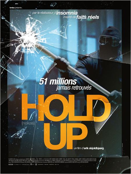 HOLD UP (2010) un film de braquage ultra réaliste 20172111