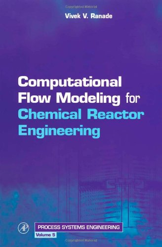 Computational flow modeling for chemical reactor engineering 0125769601.01._SCLZZZZZZZ_