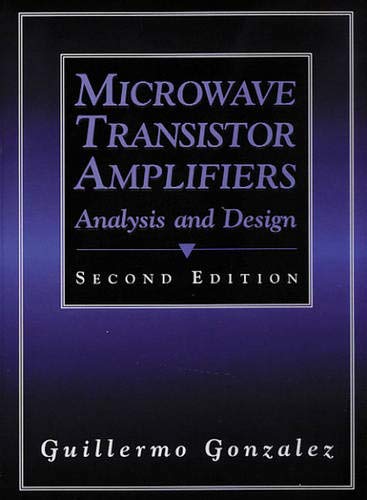 Microwave Transistor Amplifiers: Analysis and Design 0132543354.01.LZZZZZZZ