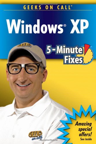 : Geeks On Call Windows Xp : 5-minute Fixes 0471774561.01._SCLZZZZZZZ_