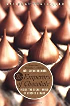 The Emperors of Chocolate  Inside the Secret World of Hershey and Mars by Joel Glenn Brenner 0767904575.01._SX140_SCLZZZZZZZ_