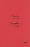 Une pice monte de Blandine Le Callet 2234058511.08.MZZZZZZZ