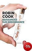 Naissances sur ordonnances de Robin Cook 2253076414.08._PE05_OU08_SCMZZZZZZZ_