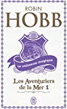 Le Vaisseau magique, 1 : Les aventuriers de la mer - Robin Hobb 2290325716.08._SCMZZZZZZZ_