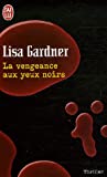 "la vengeance aux yeux noirs" de Lisa Gardner 2290346756.01._PE00_OU08_SCMZZZZZZZ_V65711076_