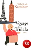 "Voyage  Trulala" de Wladimir Keminer 2714440363.08._PE05_OU08_SCMZZZZZZZ_