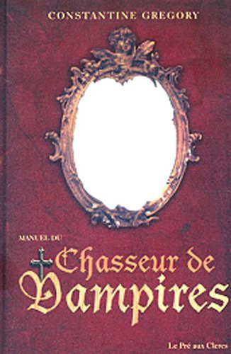 Le manuel du chasseur de vampires - Constantine Gregory 2842281829.08._SCLZZZZZZZ_