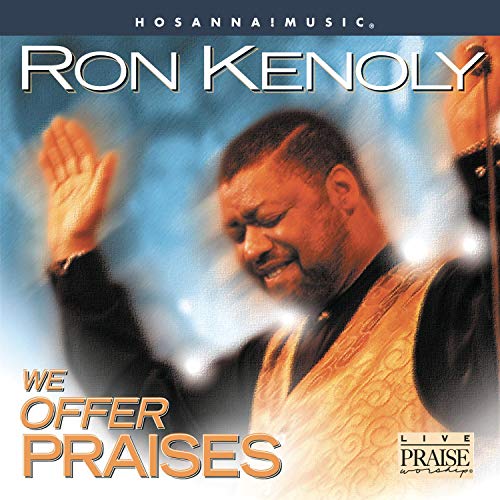 RON KENOLY  We Offer Praises B00003IR91.01._SCLZZZZZZZ_