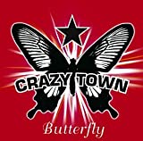 Butterfly - Crazytown B000059T7Q.01.MZZZZZZZ