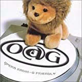 OAG - Opera Radhi-o Friendly [2002] B000065UID.01.MZZZZZZZ