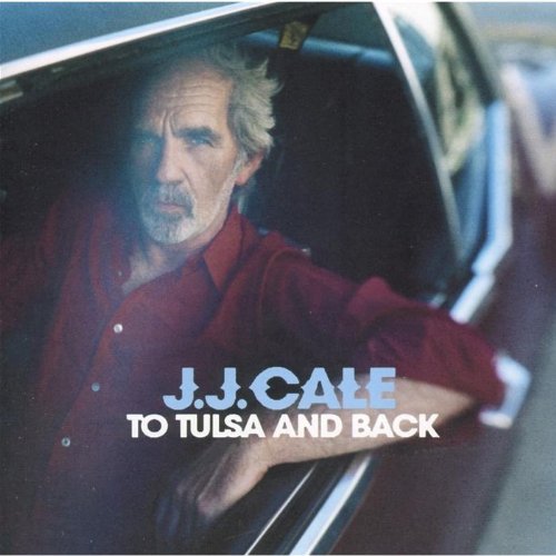 J.J. Cale : To Tulsa and Back B0001XPZF6.08._SCLZZZZZZZ_